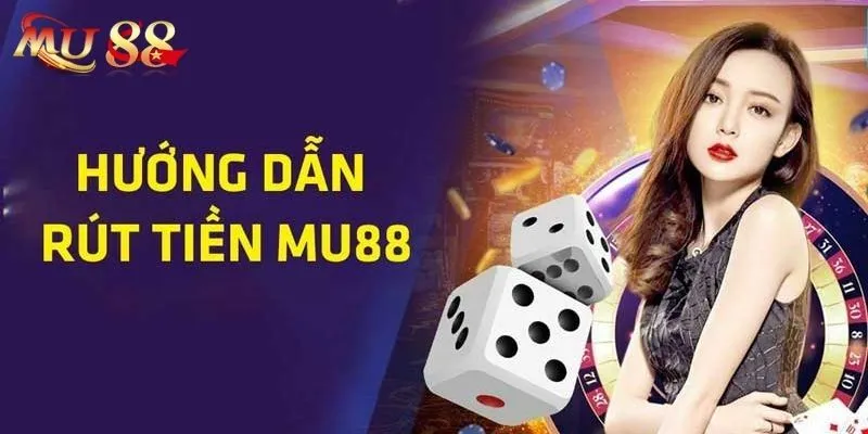 Bảo mật rút tiền tại MU88