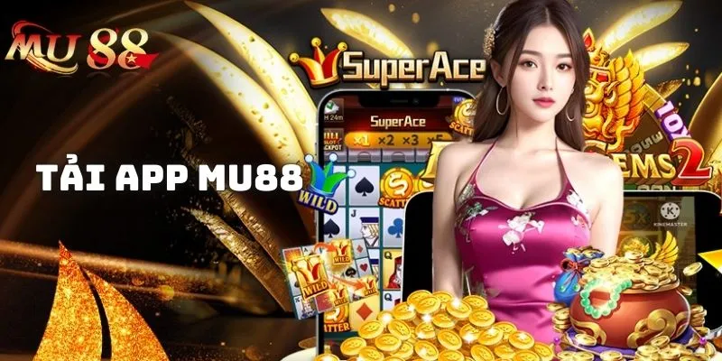 Tải App MU88 Nhanh Chóng